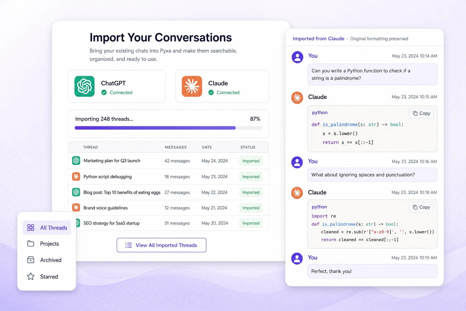 Import your ChatGPT and Claude conversations into Pyxa, searchable and organized in one searchable dashboard